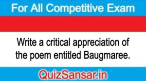 Write a critical appreciation of the poem entitled Baugmaree.