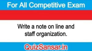 Write a note on line and staff organization.