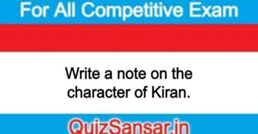 Write a note on the character of Kiran.