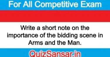 Write a short note on the importance of the bidding scene in Arms and the Man.