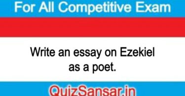 Write an essay on Ezekiel as a poet.