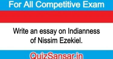 Write an essay on Indianness of Nissim Ezekiel.