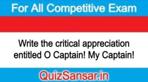 Write the critical appreciation entitled O Captain! My Captain!