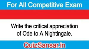 Write the critical appreciation of Ode to A Nightingale.