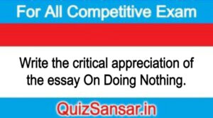 Write the critical appreciation of the essay On Doing Nothing.