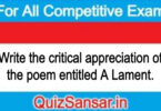 Write the critical appreciation of the poem entitled A Lament.