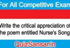 Write the critical appreciation of the poem entitled Nurse's Song.