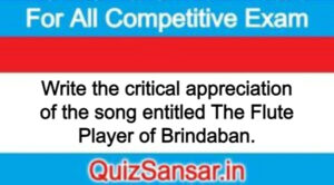 Write the critical appreciation of the song entitled The Flute Player of Brindaban.