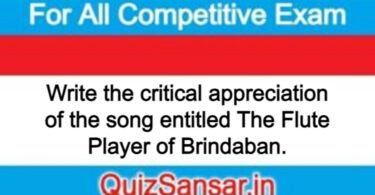 Write the critical appreciation of the song entitled The Flute Player of Brindaban.