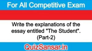 Write the explanations of the essay entitled "The Student". (Part-2)