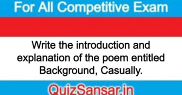 Write the introduction and explanation of the poem entitled Background, Casually.