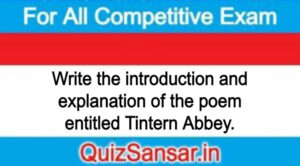 Write the introduction and explanation of the poem entitled Tintern Abbey.