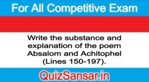 Write the substance and explanation of the poem Absalom and Achitophel (Lines 150-197).