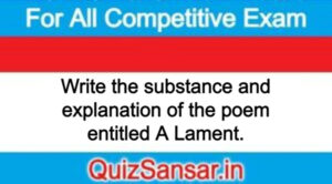 Write the substance and explanation of the poem entitled A Lament.