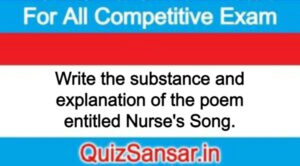 Write the substance and explanation of the poem entitled Nurse's Song.