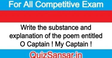 Write the substance and explanation of the poem entitled O Captain ! My Captain !