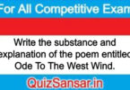 Write the substance and explanation of the poem entitled Ode To The West Wind.