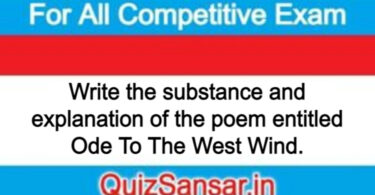 Write the substance and explanation of the poem entitled Ode To The West Wind.