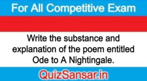 Write the substance and explanation of the poem entitled Ode to A Nightingale.