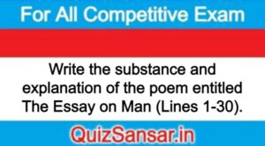 Write the substance and explanation of the poem entitled The Essay on Man (Lines 1-30).