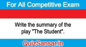 Write the summary of the play "The Student".