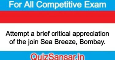 Attempt a brief critical appreciation of the join Sea Breeze, Bombay.