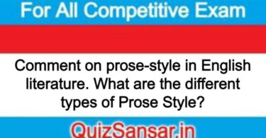 Comment on prose-style in English literature. What are the different types of Prose Style?