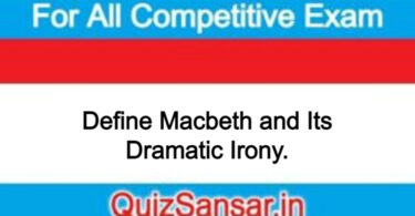 Define Macbeth and Its Dramatic Irony.