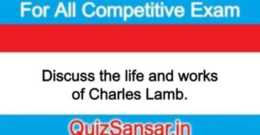 Discuss the life and works of Charles Lamb.