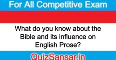 What do you know about the Bible and its influence on English Prose?