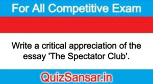 Write a critical appreciation of the essay 'The Spectator Club'.