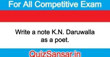 Write a note K.N. Daruwalla as a poet.