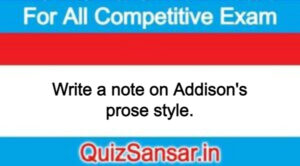 Write a note on Addison's prose style.