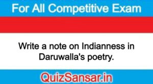 Write a note on Indianness in Daruwalla's poetry.