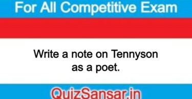 Write a note on Tennyson as a poet.