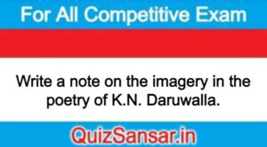 Write a note on the imagery in the poetry of K.N. Daruwalla.