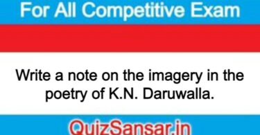 Write a note on the imagery in the poetry of K.N. Daruwalla.