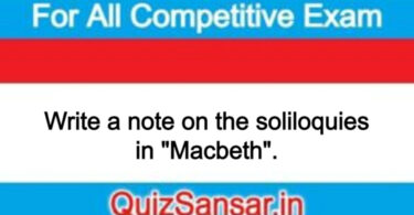 Write a note on the soliloquies in "Macbeth".
