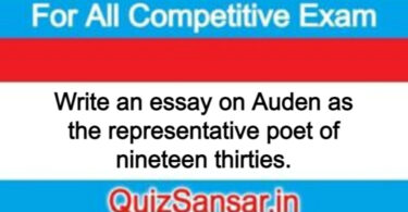 Write an essay on Auden as the representative poet of nineteen thirties.