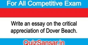 Write an essay on the critical appreciation of Dover Beach.