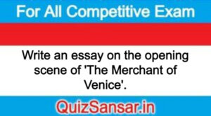 Write an essay on the opening scene of 'The Merchant of Venice'.