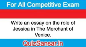 Write an essay on the role of Jessica in The Merchant of Venice.