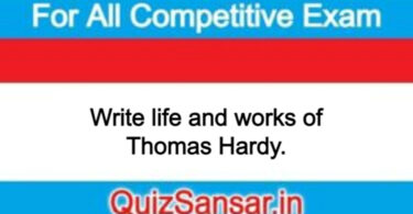 Write life and works of Thomas Hardy.