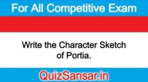 Write the Character Sketch of Portia.