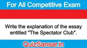 Write the explanation of the essay entitled "The Spectator Club".