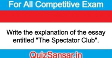 Write the explanation of the essay entitled "The Spectator Club".