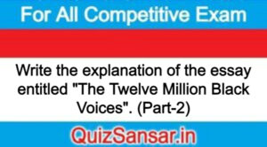 Write the explanation of the essay entitled "The Twelve Million Black Voices". (Part-2)