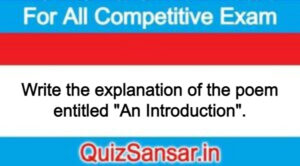 Write the explanation of the poem entitled "An Introduction".