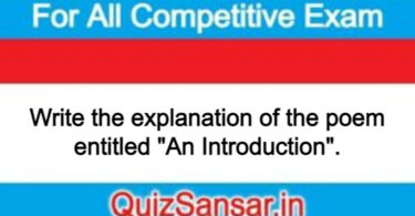 Write the explanation of the poem entitled "An Introduction".