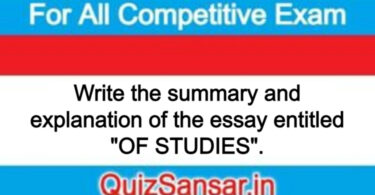 Write the summary and explanation of the essay entitled "OF STUDIES".